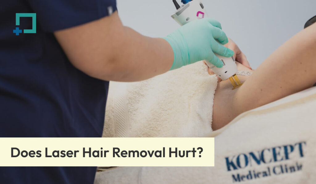 Does Laser Hair Removal Hurt ?